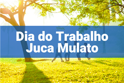 DIA DO TRABALHADOR 2024 JUCA MULATO PAG. A VISTA