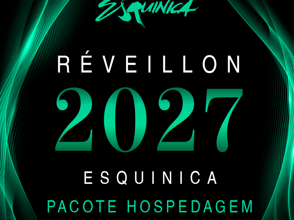 Pacote Réveillon - Esquinica