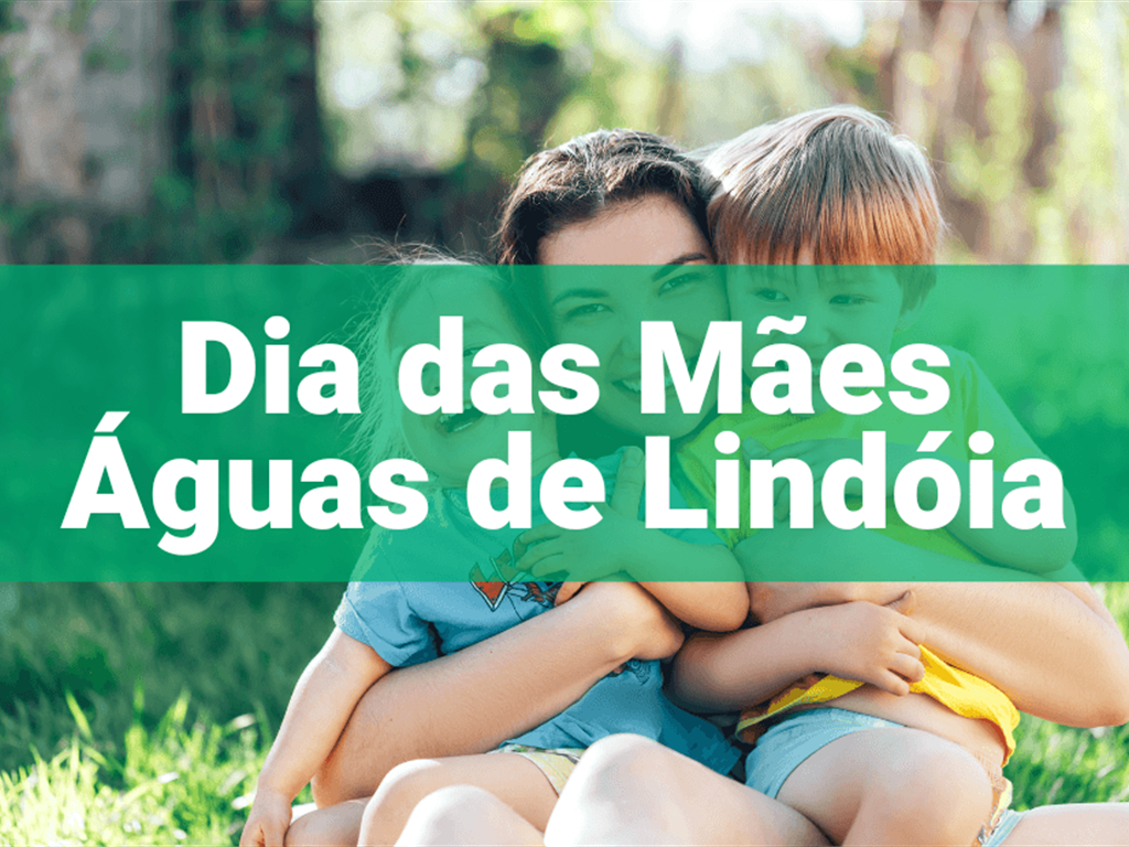 DIA DAS MÃES 2025 AGUAS DE LINDOIA PAG. PARCELADO