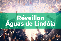 RÉVEILLON 2024 AGUAS DE LINDOIA TARIFA PARCELADA