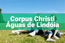 CORPUS CRISTHI 2024 AGUAS DE LINDOIA TAR. PARK.