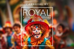 🎉Carnaval By Royal Palm