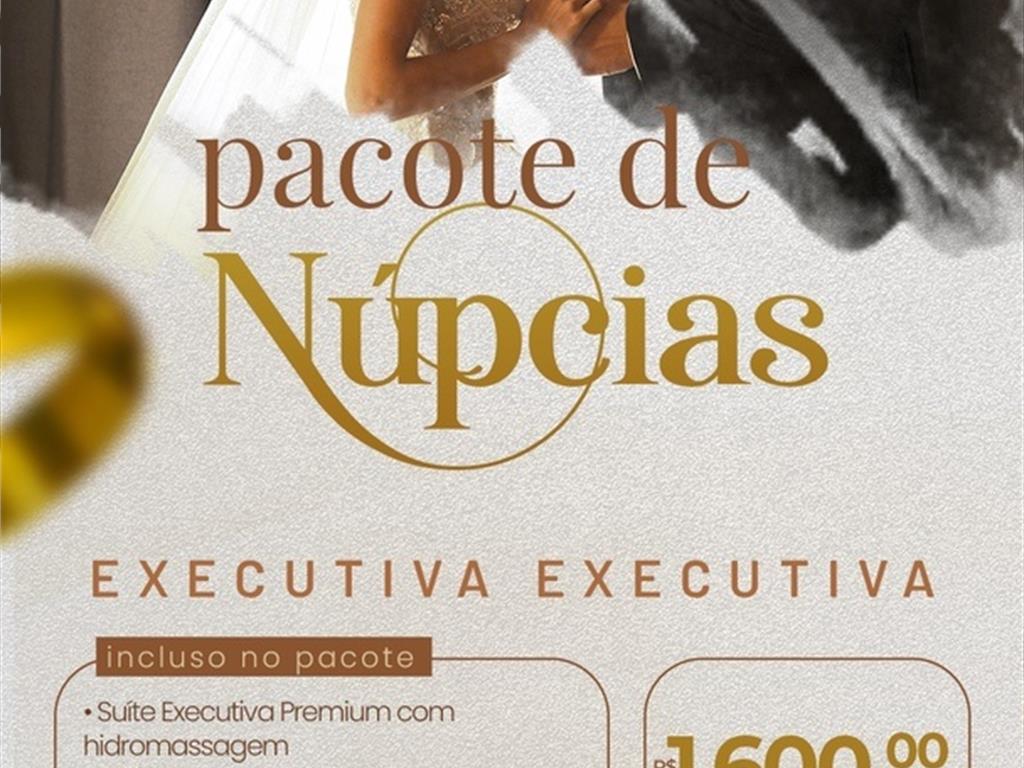 PACOTE NÚPCIAS - SUITE EXECUTIVA