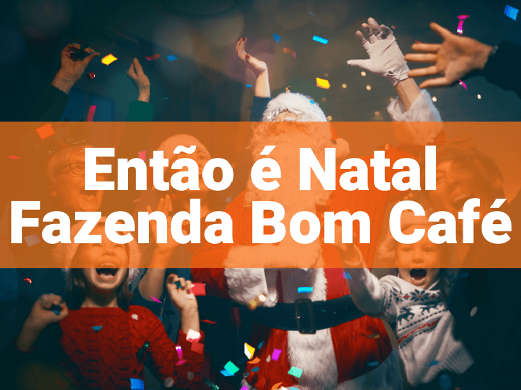 NATAL 2024 BOM CAFÉ DEPÓSITO A VISTA