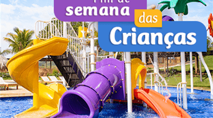 Fim de Semana das Crianças - Mínimo de 03  noites