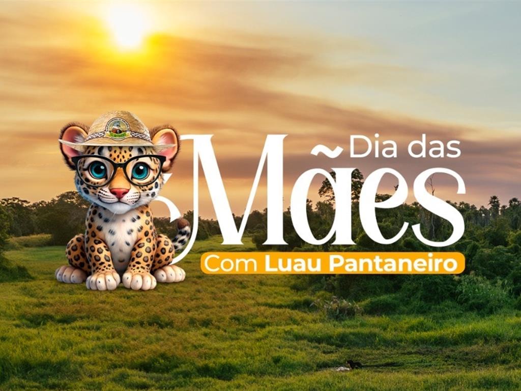 PACOTE DIA DAS MÃES com Lual no Pantanal - 2026